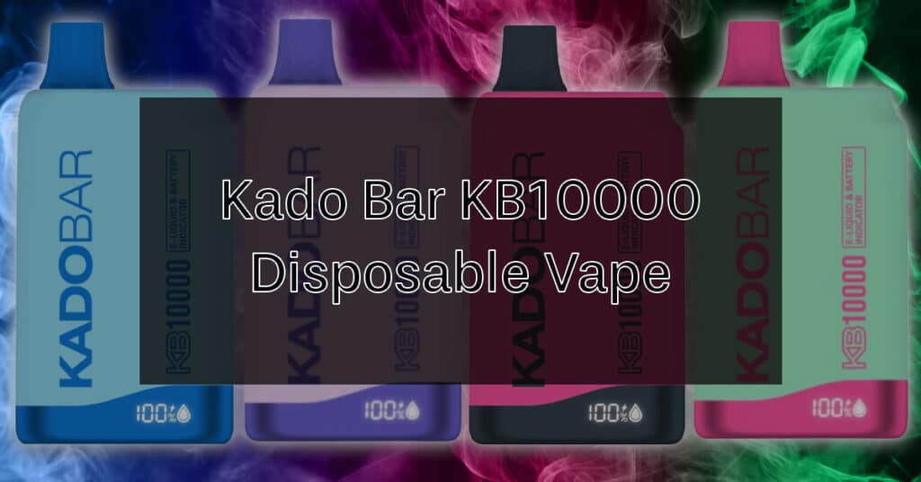 Kado Bar KB10000 Disposable Vape