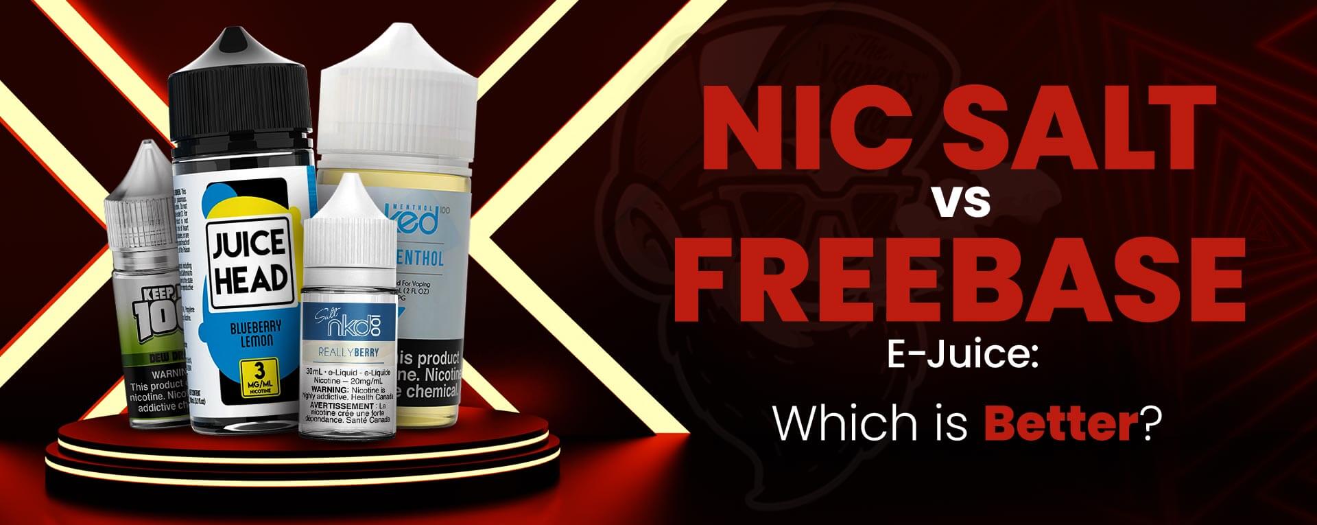 Nic Salt vs Freebase Nic E-Juice: Which is Better?