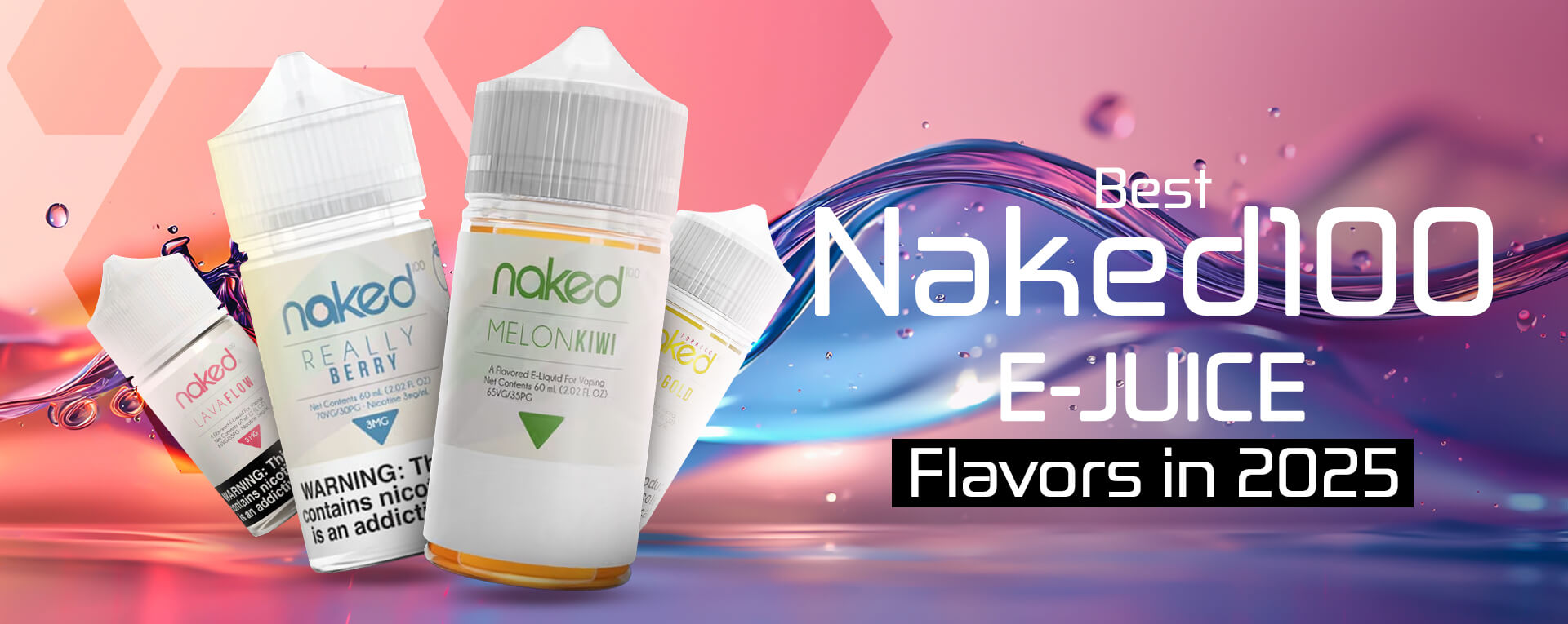 Best Naked100 E-Juice Flavors of 2025