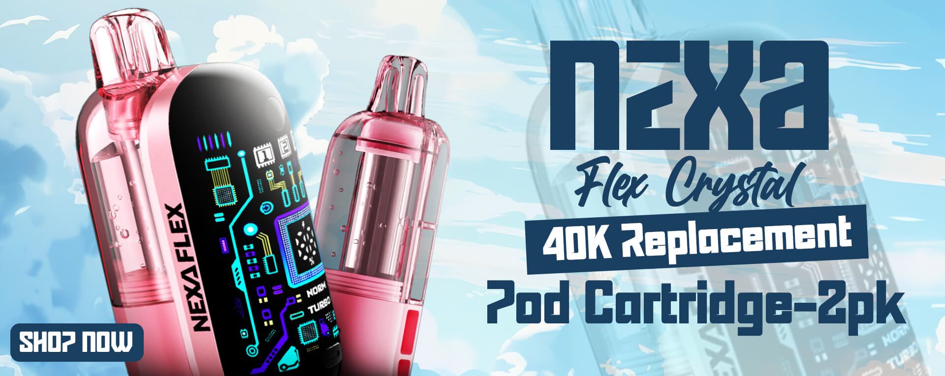 NEXA Flex Crystal 40K Pods