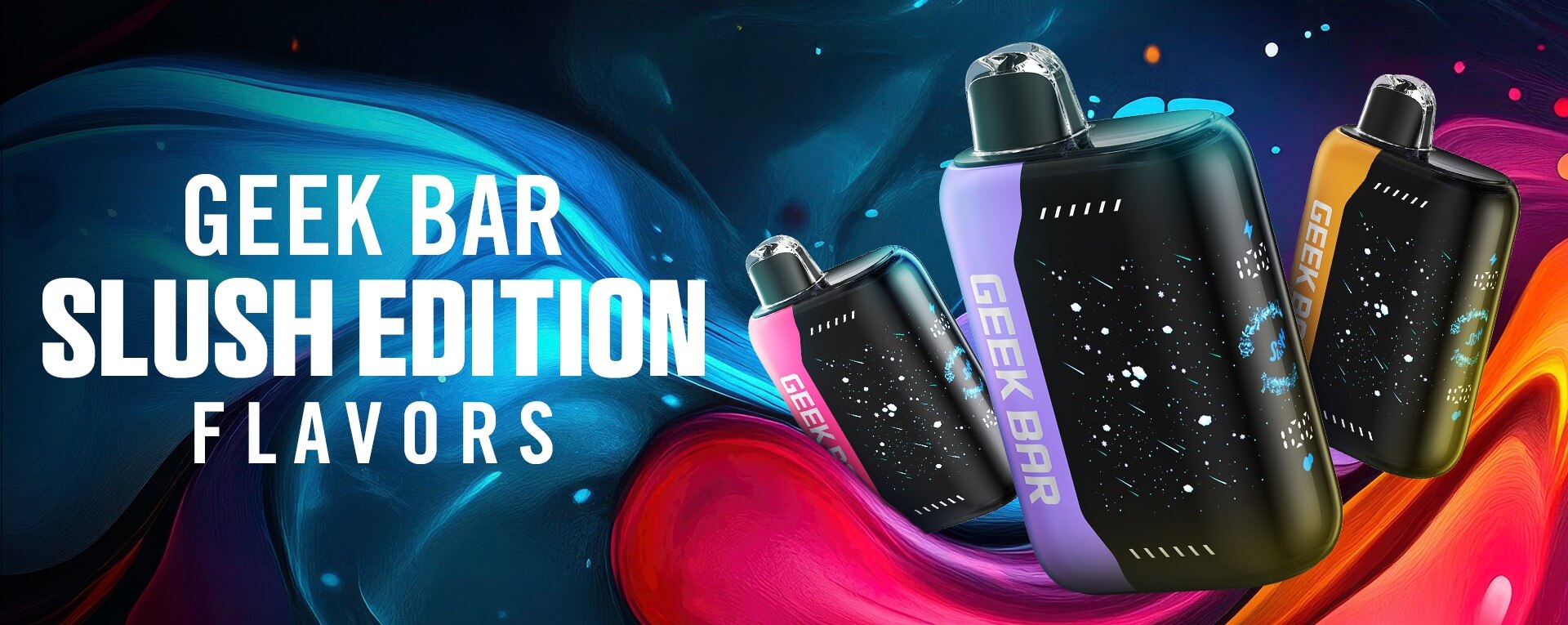 Geek Bar Slush Edition Flavors