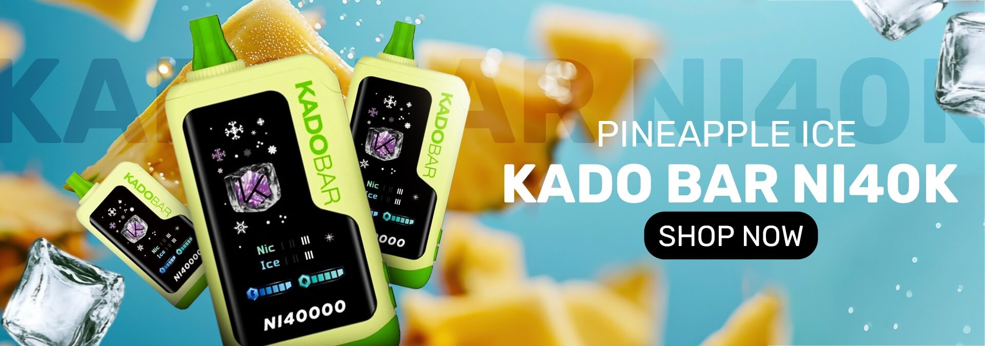 Pineapple Ice – Kado Bar NI40K
